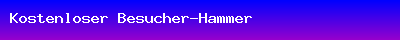 Kostenloser Besucher-Hammer