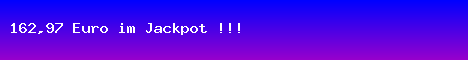 162,97 Euro im Jackpot !!!