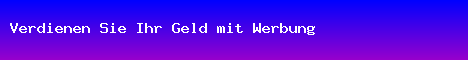 Verdienen Sie Ihr Geld mit Werbung